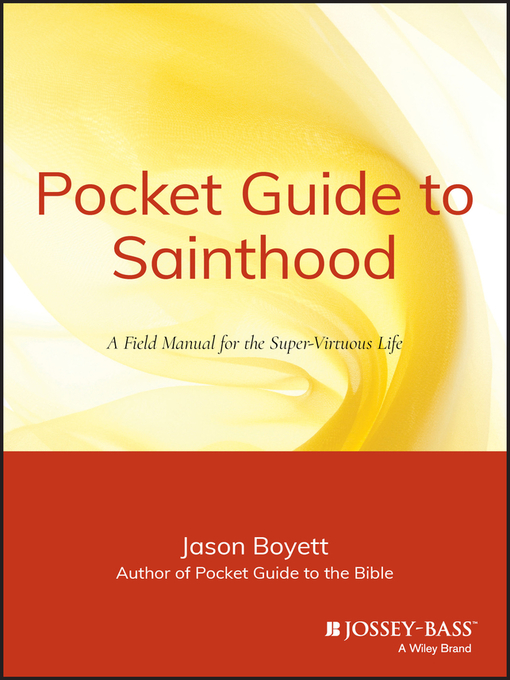 Détails du titre pour Pocket Guide to Sainthood par Jason Boyett - Disponible